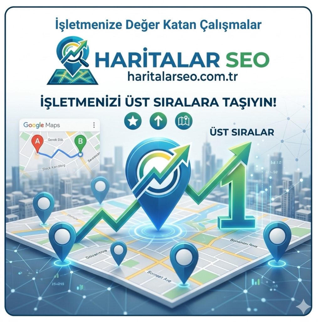 Haritalarda Algoritmayı Çözün: Google Maps CTR (Tıklama Oranı) Trafiği Sıralamanızı Nasıl Değiştirir?